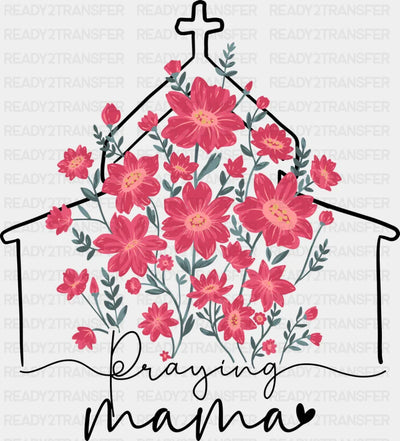 Praying Mama Church Pink Flowers - Mother’s Day DTF Transfer Adult Unisex - S & M (10’’) / Dark Color Design (See