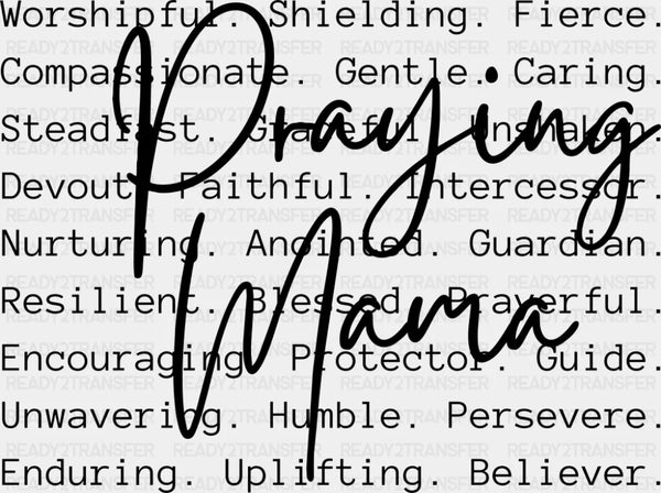 Praying Mama Cursive Text - Christianity DTF Transfer