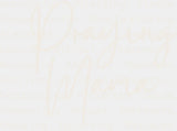 Praying Mama Cursive Text - Christianity DTF Transfer Adult Unisex - S & M (10’’) / Light Color Design (See Imaging)