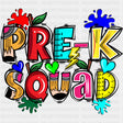 Pre-K Squad - Pre-K DTF Transfers ready2transfer Dark Color Design (See Imaging)
