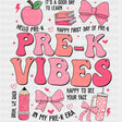 Pre-K Vibes Pink - Pre-K DTF Transfers ready2transfer Dark Color Design (See Imaging)