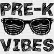 Pre-K Vibes Sunglasses B&W - Pre-K DTF Transfers ready2transfer Dark Color Design (See Imaging)