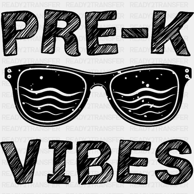 Pre-K Vibes Sunglasses B&W - Pre-K DTF Transfers ready2transfer Dark Color Design (See Imaging)