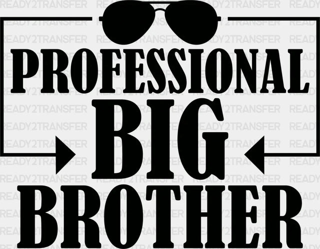 Professional Big Brother - Dtf Heat Transfer Adult Unisex S & M (10’’) / Dark Color Design (See