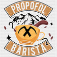 Propofol Barista - CRNA Nurse DTF Transfers ready2transfer Dark Color Design (See Imaging)