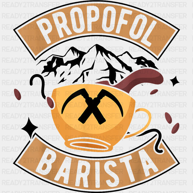 Propofol Barista - CRNA Nurse DTF Transfers ready2transfer Dark Color Design (See Imaging)