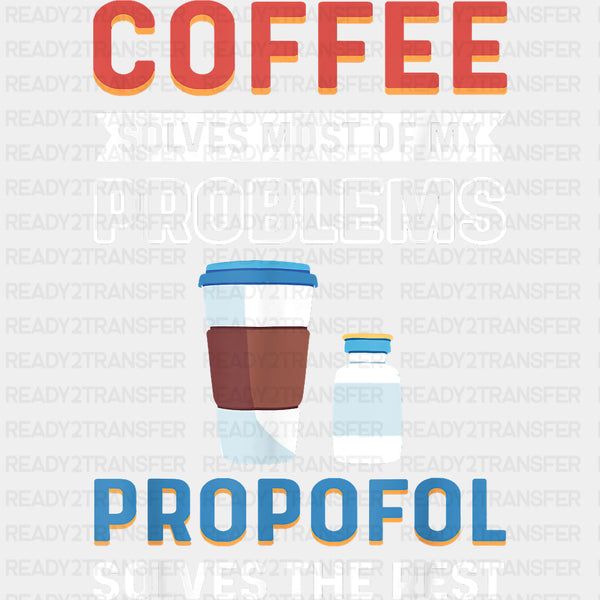 Propofol Solves The Rest - CRNA Nurse DTF Transfers