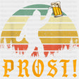 Prost, Bigfoot - Oktoberfest DTF Transfers ready2transfer