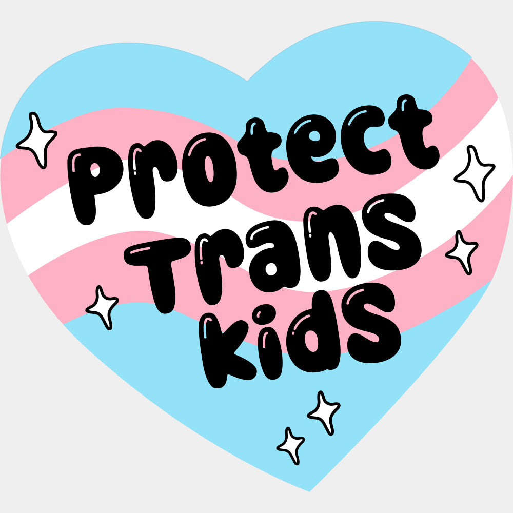 Protect Trans Kids - Transgender DTF Transfers ready2transfer Light Color Design (See Imaging)
