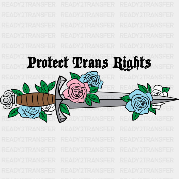 Protect Trans Rights, Dagger & Flowers - Transgender DTF Transfers