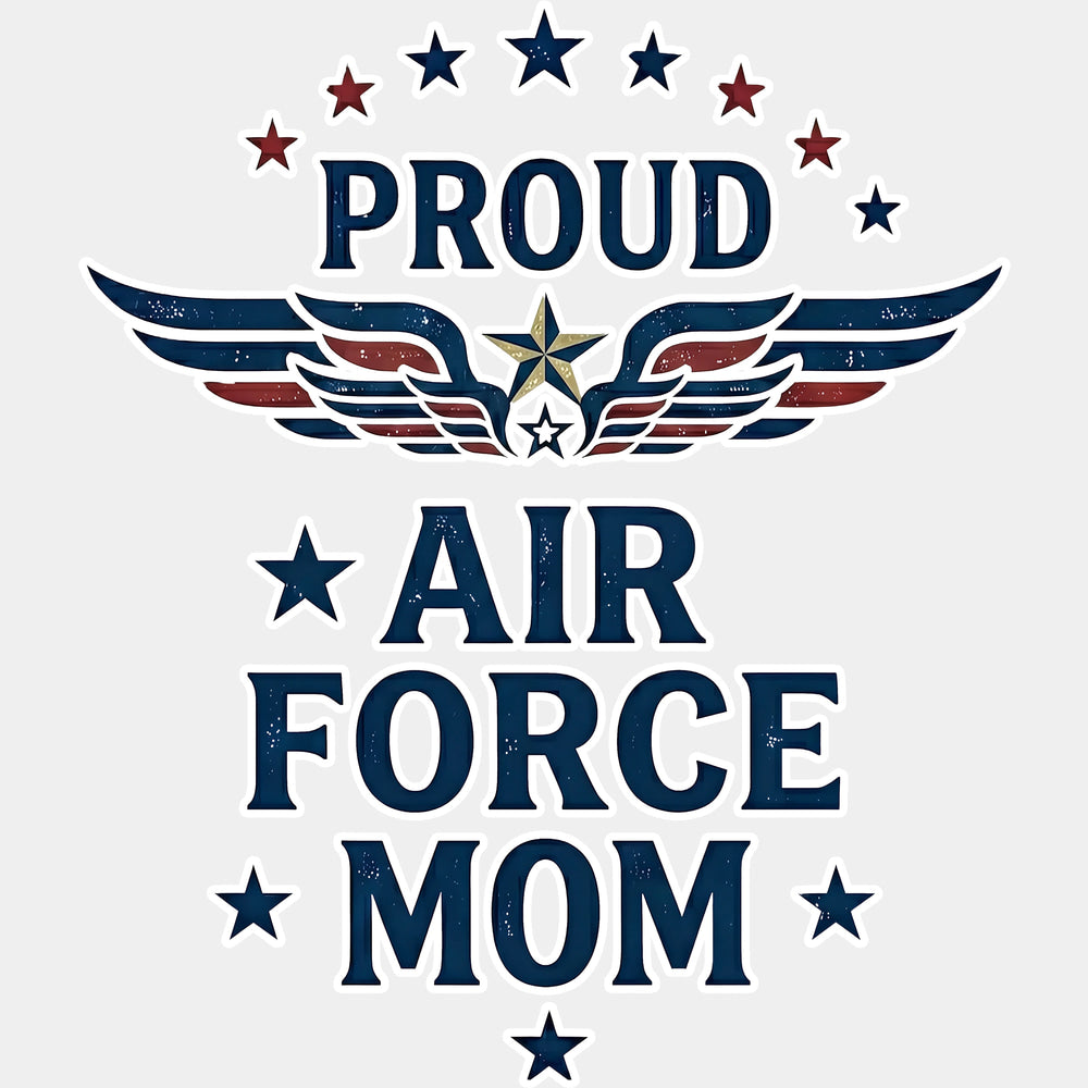 Proud Air Force Mom - Air Force DTF Transfers - Adult Unisex - S & M (10’’) / Light Color Design (See Imaging)
