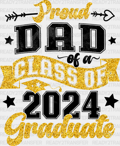 Proud Dad Of A Class 2024 Graduate Design - Dtf Heat Transfer Adult Unisex S & M (10’) / Black