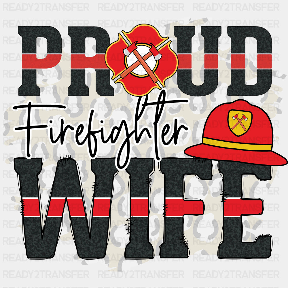Proud Firefighter Wife - Fire Department DTF Transfers ready2transfer Dark Color Design (See Imaging)