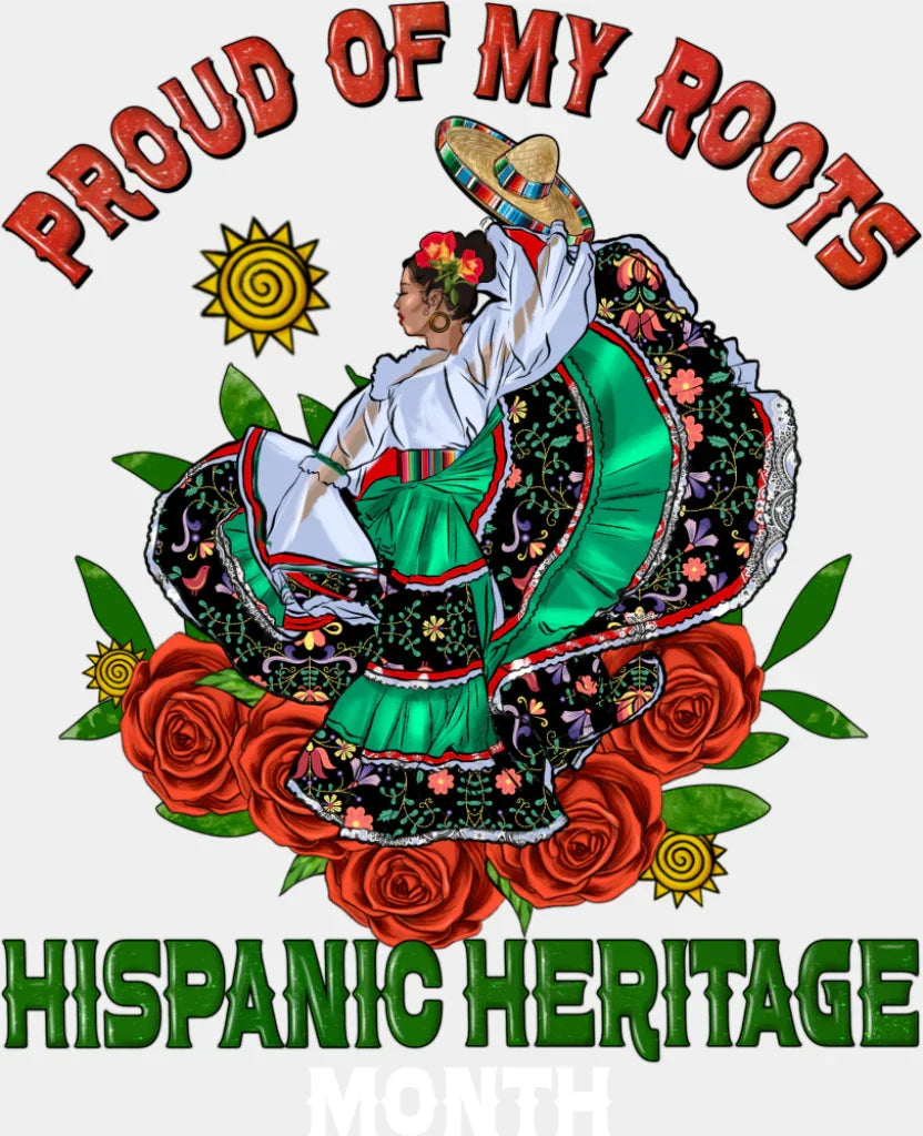 Proud Of My Roots Hispanic Heritage Month - Hispanic Heritage Month DTF Transfer Adult Unisex - S & M (10’’) / Light