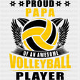 Proud Papa Of An Awesome Volleyball Player - Volleyball DTF Transfers ready2transfer Dark Color Design (See Imaging)