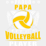 Proud Papa Of An Awesome Volleyball Player - Volleyball DTF Transfers ready2transfer Light Color Design (See Imaging)