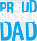 Proud Soccer Dad Design - Soccer DTF Heat Transfer ready2transfer White