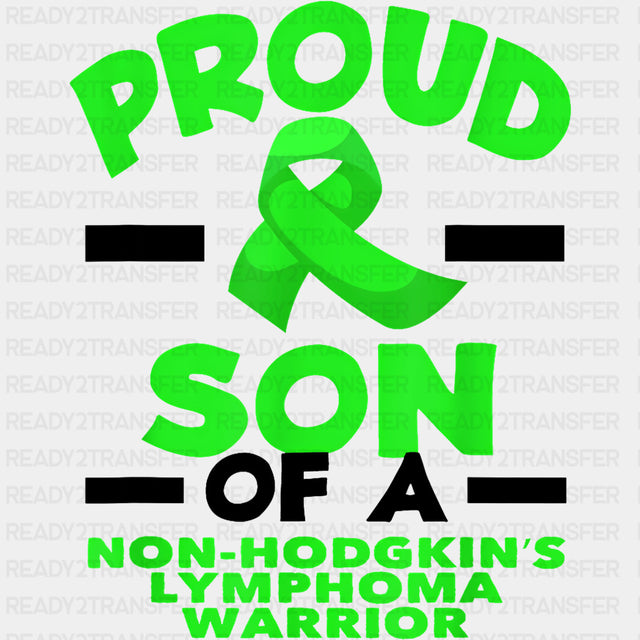 Proud Son Of A Lymphoma Warrior - Lymphoma DTF Transfers Adult Unisex - S & M (10’’) / Dark Color Design (See Imaging)