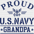 Proud To Be A Navy Grandpa - Navy DTF Transfers - Adult Unisex - S & M (10’’) / Dark Color Design (See Imaging)