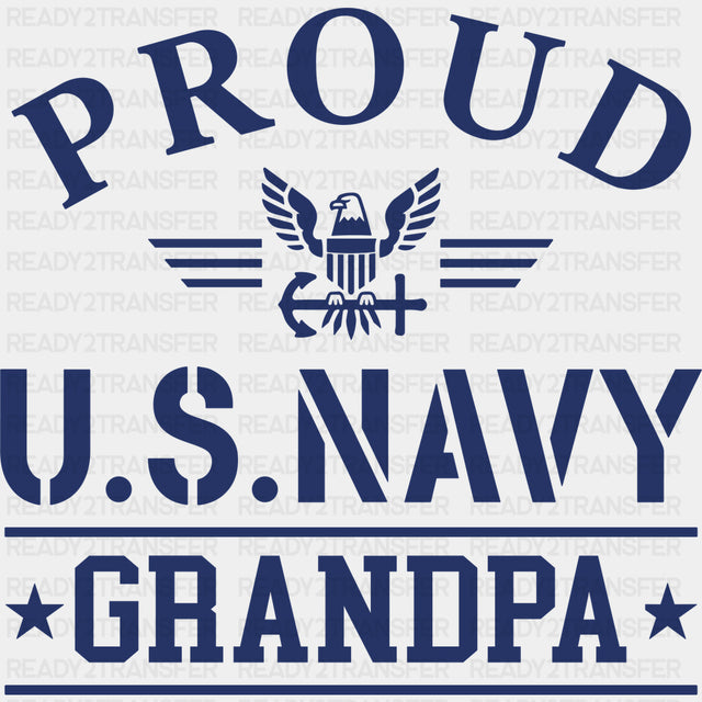 Proud To Be A Navy Grandpa - Navy DTF Transfers - Adult Unisex - S & M (10’’) / Dark Color Design (See Imaging)
