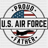 Proud U.S. Air Force Father - Air Force DTF Transfers - Adult Unisex - S & M (10’’) / Dark Color Design (See Imaging)