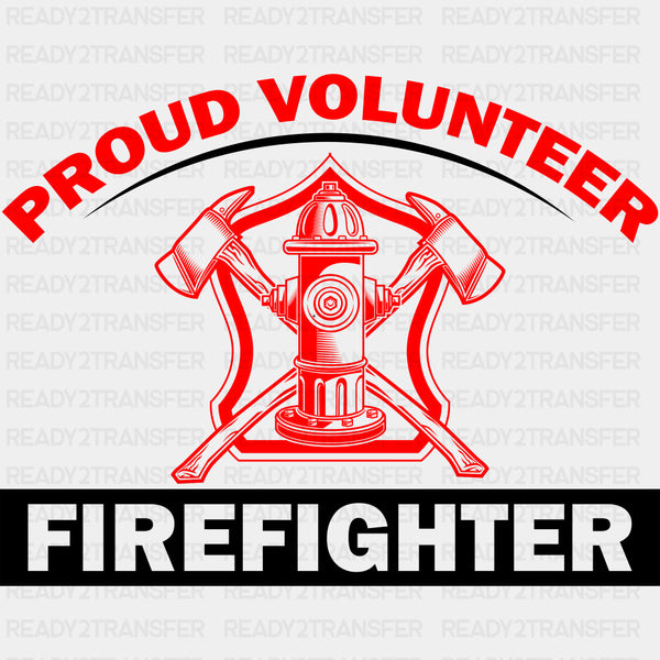 Proud Volunteer Firefighter - Fire Department DTF Transfers