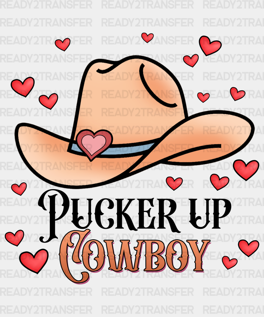 Pucker Up Cowboy Edition Dtf Transfer