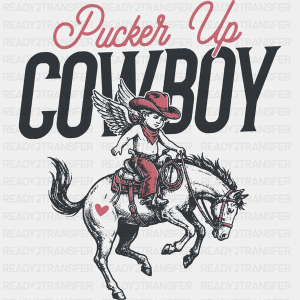 Pucker Up Cowboy - Valentine's Day DTF Transfers