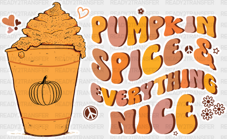 Pumpkin Spice And Everything Nice - Fall Dtf Transfer Adult Unisex S & M (10’’) / Light Color