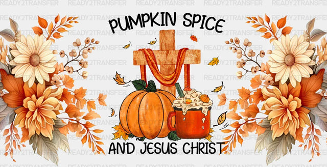 Pumpkin Spice And Jesus Christ - Fall Cup Wrap Uv Sticker Permanent Dtf Decal