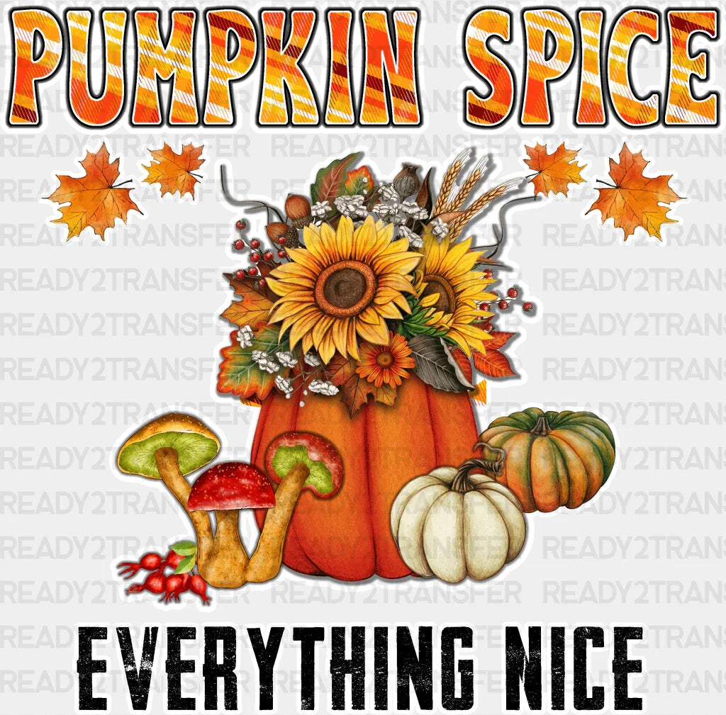 Pumpkin Spice Everything Nice Sunflower - Fall Dtf Transfer Adult Unisex S & M (10’’) / Light