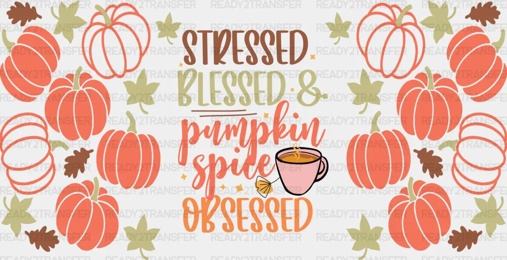 Pumpkin Spice Obsessed - Fall Cup Wrap Uv Sticker Permanent Dtf Decal