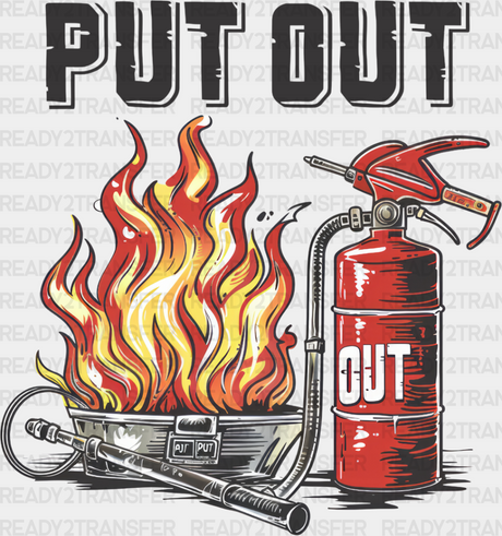 Put Out - Firefighter Dtf Heat Transfer