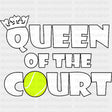 Queen Of The Court - Tennis DTF Transfers ready2transfer Dark Color Design (See Imaging)