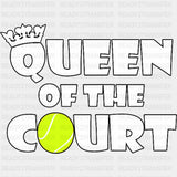 Queen Of The Court - Tennis DTF Transfers ready2transfer Dark Color Design (See Imaging)