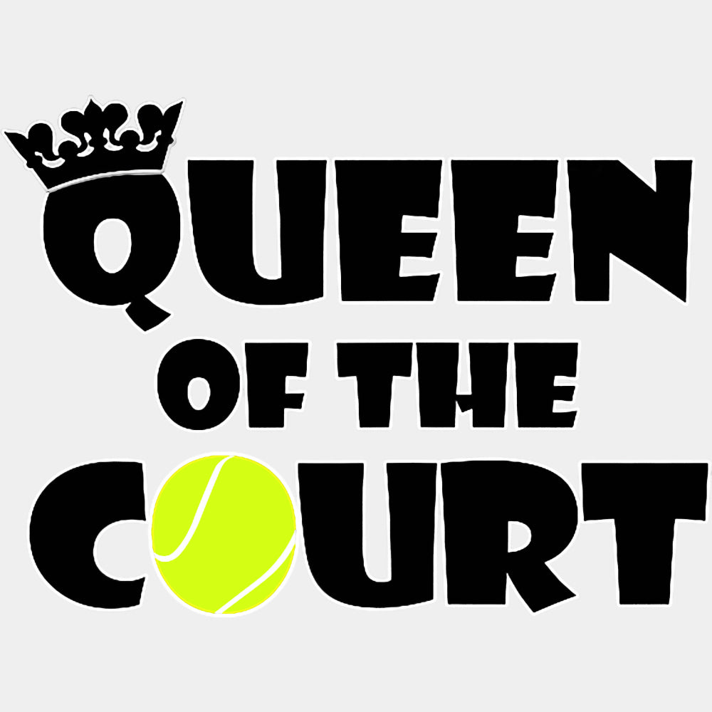 Queen Of The Court - Tennis DTF Transfers ready2transfer Light Color Design (See Imaging)