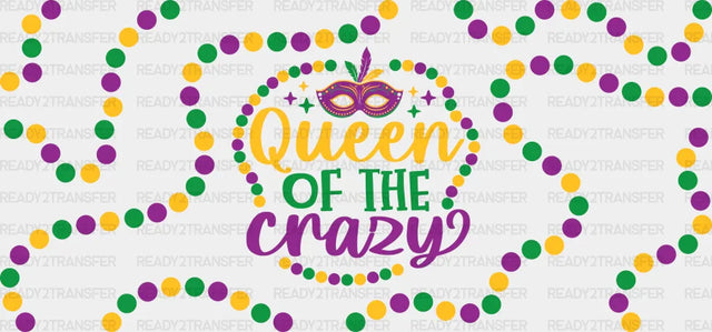 Queen Of The Crazy - Mardi Gras Cup Wrap UV Sticker Permanent UV DTF Decal ready2transfer