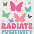 Radiate Positivity - Mental Health DTF Transfers ready2transfer