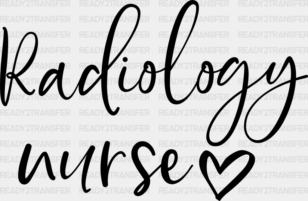 Radiology Nurse Cursive Design - Dtf Transfers Adult Unisex S & M (10’’) / Black