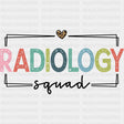 Radiology Squad - Radiology DTF Transfers ready2transfer Dark Color Design (See Imaging)