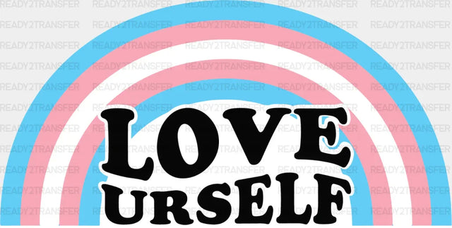 Rainbow Love Yourself Design - Transsexual Iron On Dtf Transfer