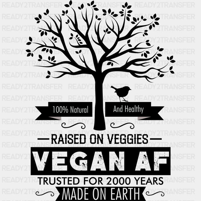 Raised On Veggies Vegan AF - Vegan DTF Transfers - Adult Unisex - S & M (10’’) / Dark Color Design (See Imaging)