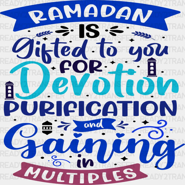 Ramadan Is Gifted To You - Muslim DTF Transfer