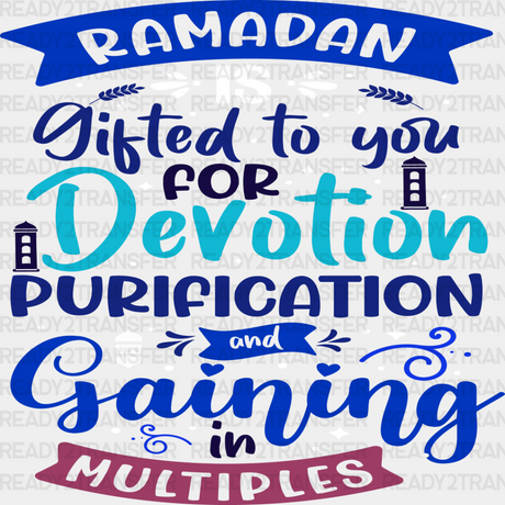 Ramadan Is Gifted To You - Muslim Dtf Transfer Adult Unisex S & M (10’’) / Light Color Design