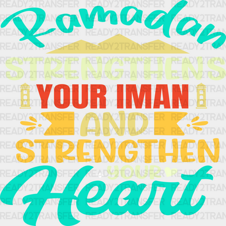 Ramadan Strengthens Your Iman - Muslim Dtf Transfer