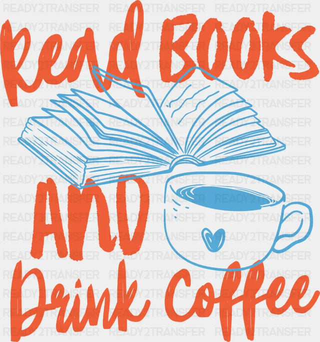 Read Books And Drink Coffee - Reading DTF Transfer