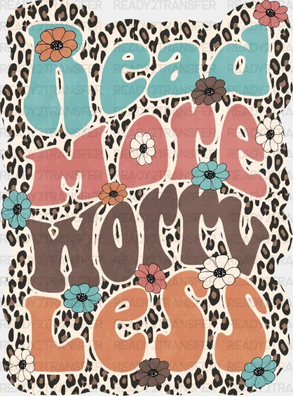 READ MORE WORRY LESS DTF Transfer