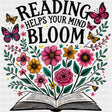 Reading Helps Your Mind Bloom - Reading DTF Transfers ready2transfer Dark Color Design (See Imaging)