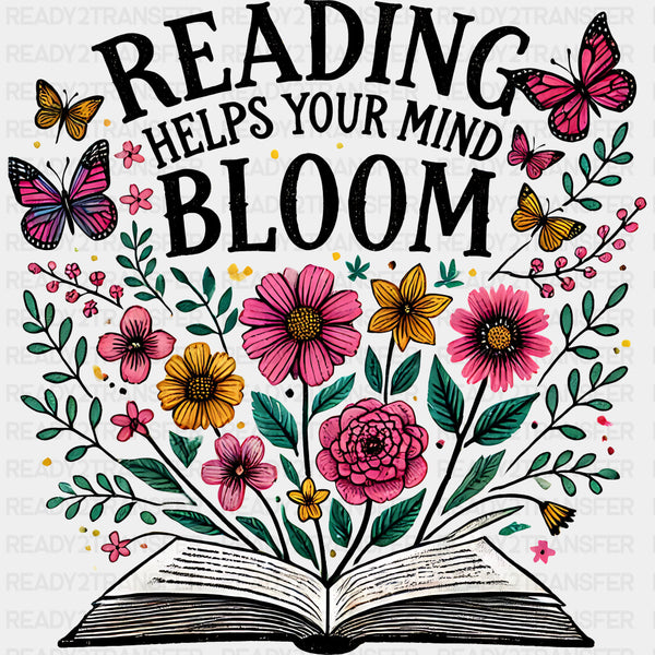 Reading Helps Your Mind Bloom - Reading DTF Transfers