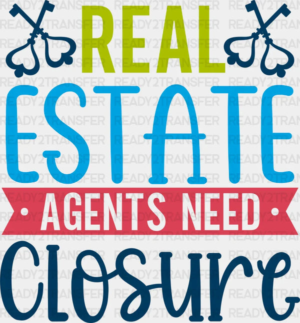 Real Estate Agents Need Closure Design - Realtor DTF Heat Transfer